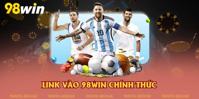 Lin kvaof 98win chính thức