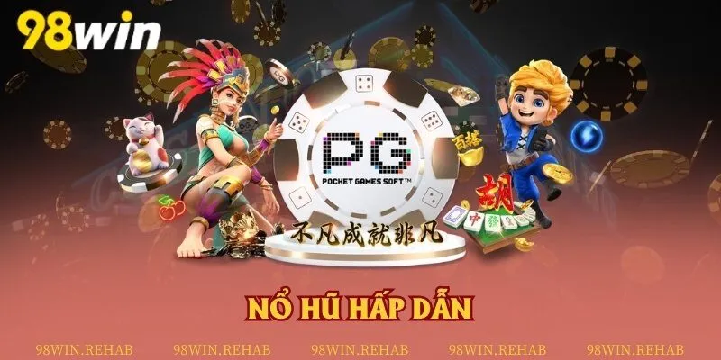 Nổ hũ hấp dẫn